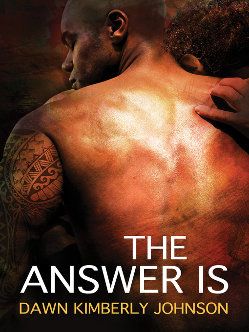 Title details for The Answer Is by Dawn Kimberly Johnson - Available